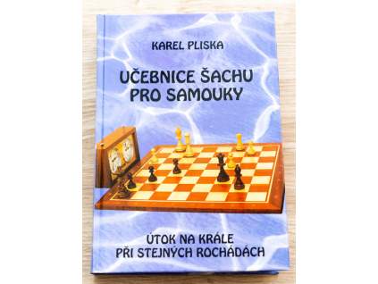 Učebnice šachu pro samouky, Útok na krále při stejných rochádach