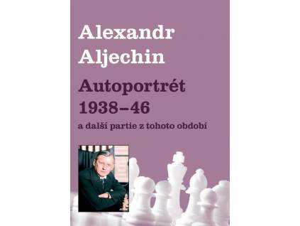 Alexander Alechin - Autoportrét 1938-46