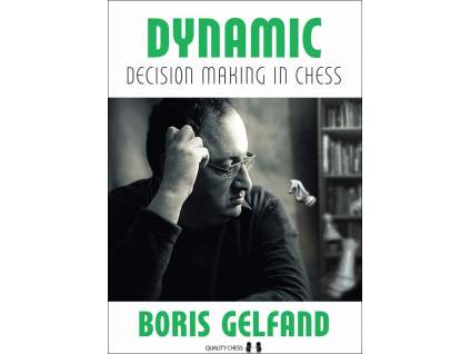 Dynamic Decision Making in Chess by Boris Gelfand