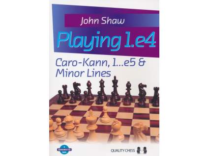 Playing 1.e4: Caro-Kann, 1...e5 & Minor Lines