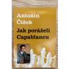 Jak poráželi Capablancu