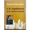 J. R. Capablanca; Šachový automat II. díl