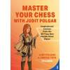 Master Your Chess with Judit Polgar