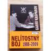 Garri Kasparov - Nelítostný boj 1988-2009