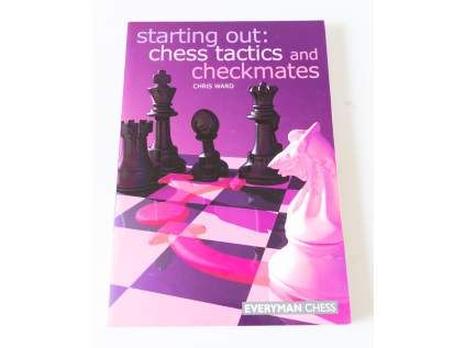 Starting Out: Chess Tactics and Checkmates