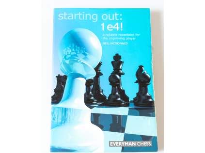 Starting Out: 1 e4!