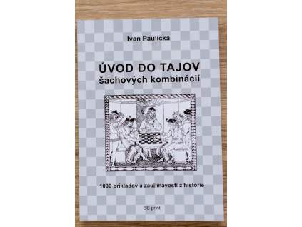 šachová kniha Úvod do tajov šachových kombinácií, metodická pomôcka, autor Ivan Paulička, na obálke dobová kresba