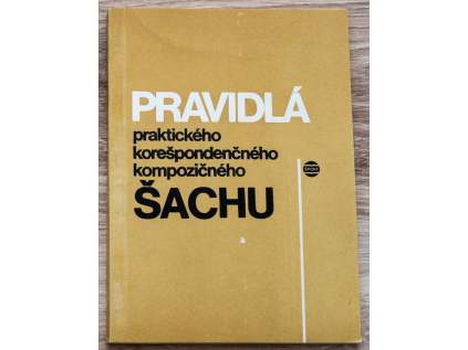 Pravidlá praktického, korešpondenčného a kompozičného šachu