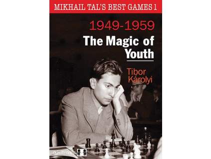 Mikhail Tal's Best Games 1 - The Magic of Youth