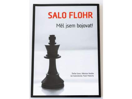 Salo Flohr: Měl jsem bojovat!