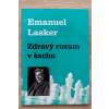 Emanuel Lasker - Zdravý rozum v šachu