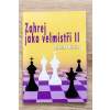 Zahraj ako veľmajstri II