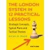 The London System in 12 Practical Lessons