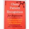 Chess Pattern Recognition for Beginners