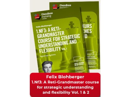 1.Nf3: A Reti-Grandmaster course for strategic understanding and flexibility Vol.1 & 2, Felix Blohberger - verzia na stiahnutie (anglicky)