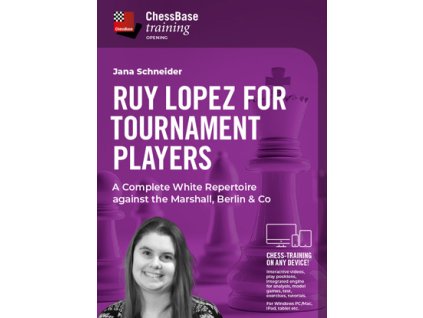 Ruy Lopez for the tournament player - A Complete White Repertoire against the Marshall, Berlin & Co, Jana Schneider - verzia na stiahnutie (anglicky, nemecky)