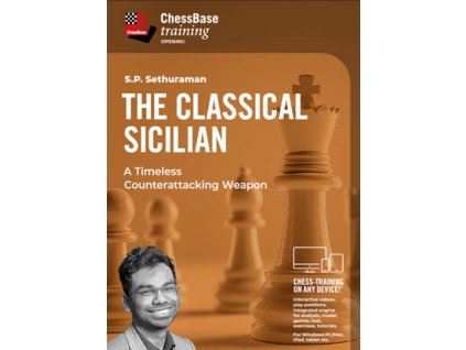 The Classical Sicilian - A Timeless Counterattacking Weapon, S.P. Sethuraman - verzia na stiahnutie (anglicky)
