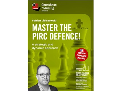 Master the Pirc Defence! - A strategic and dynamic approach, Fabien Libiszewski - verzia na stiahnutie (anglicky, francúzsky)