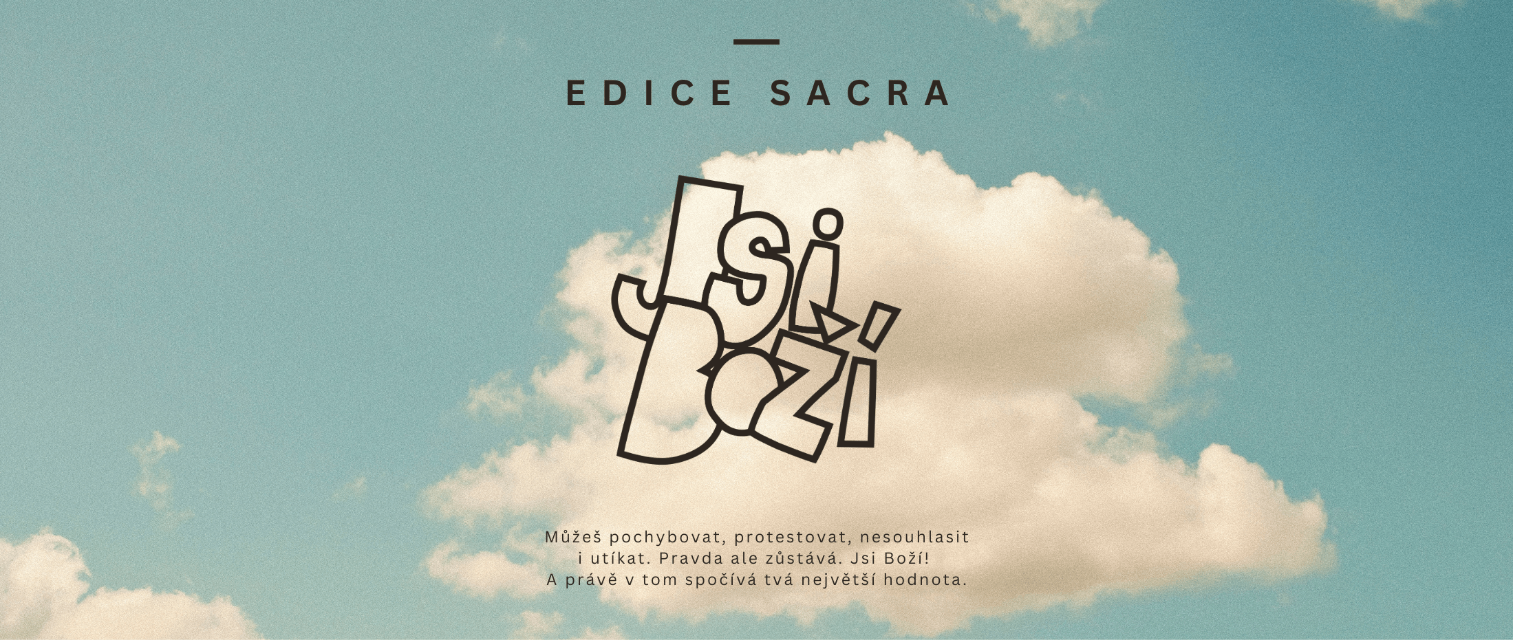 Edice SACRA Jsi Boží