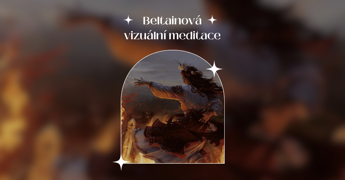 Beltain: Nechte rozhořet plodnost, vášeň nebo svůj záměr