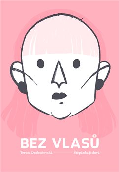 Bez vlasů - neobvyklé téma, které stojí za to