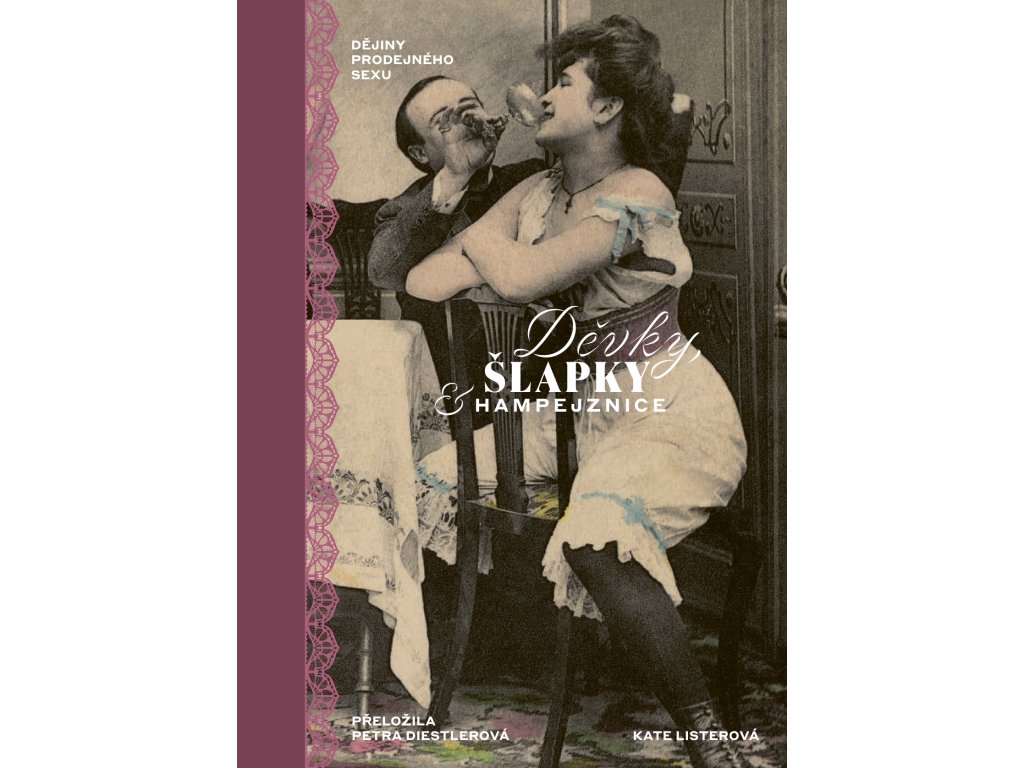 Děvky, šlapky, hampejznice - Kate Lister