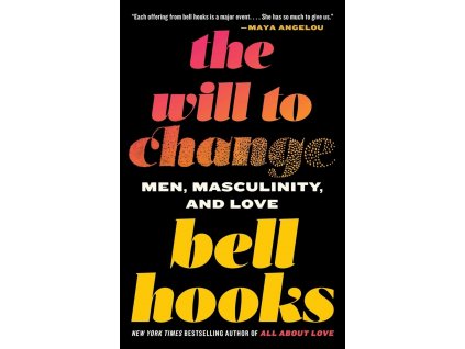 Will to Change: Men, Masculinity and Love