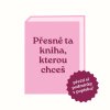 Přesně ta kniha, kterou chceš