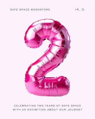 Přijďte s námi oslavit dva roky od otevření Safe space bookstore! Připravilx jsme si pro vás menší výstavu, kterou v...