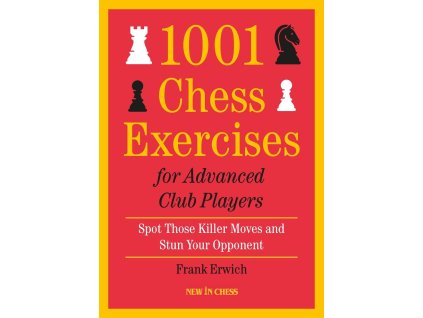 1001 Chess Exercises for Advanced Club Players