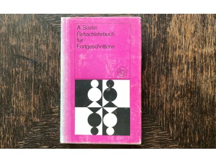 Schachlehrbuch für Fortgeschrittene Band 3