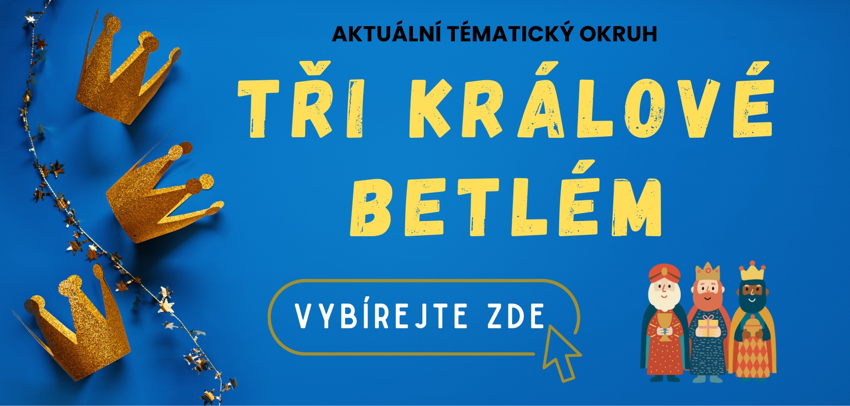 Tři králové, Betlém