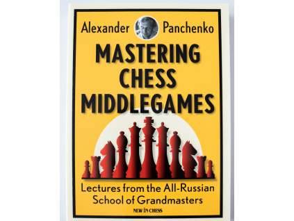 Mastering Chess Middlegames