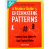 A Modern Guide to Checkmating Patterns  + Ingyenes szállítás