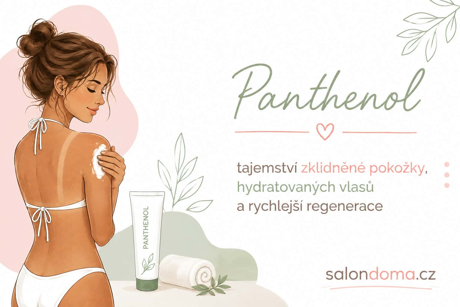 Panthenol – tajemství zklidněné pokožky, hydratovaných vlasů a rychlejší regenerace