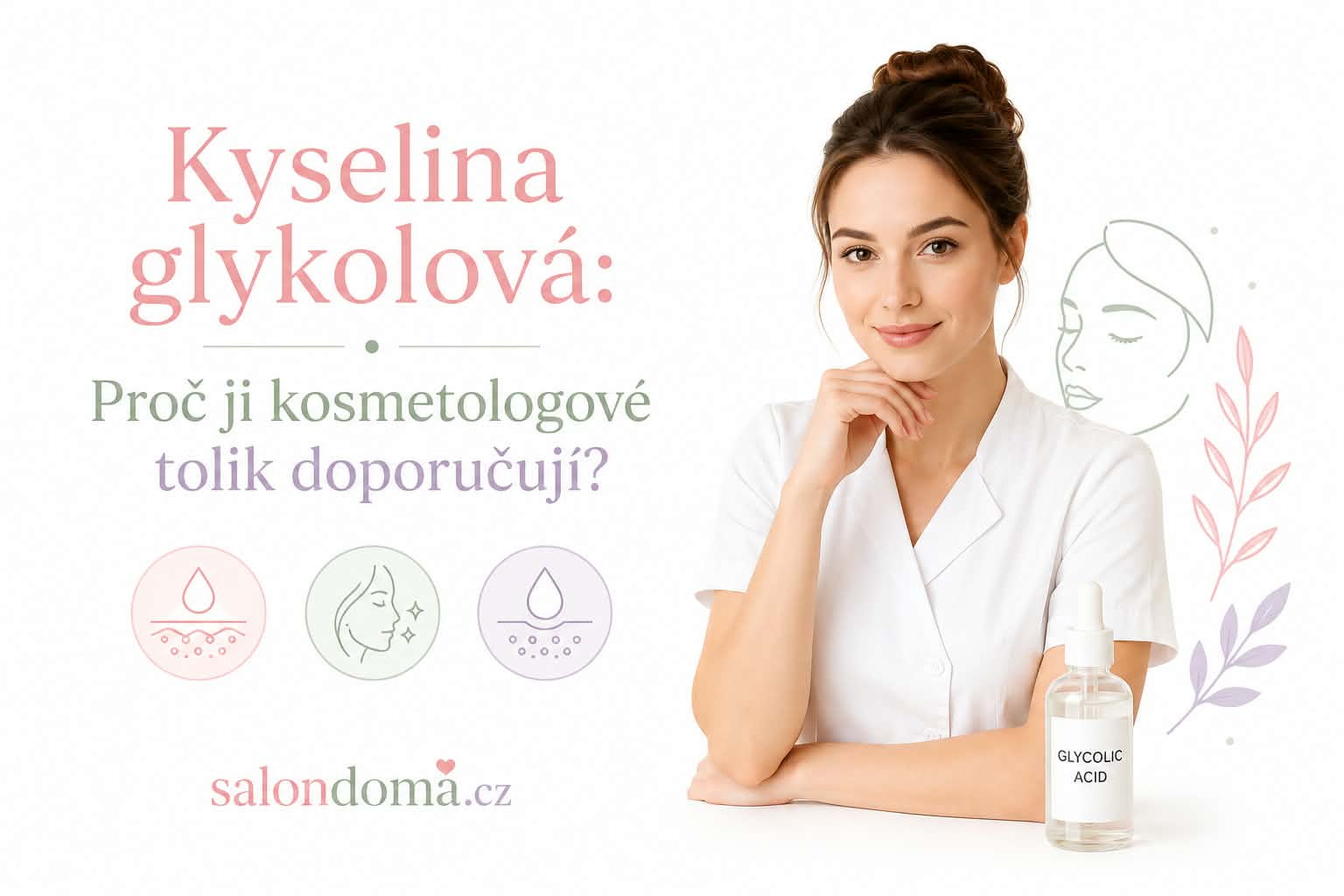 Kyselina glykolová: Proč ji kosmetologové tolik doporučují?