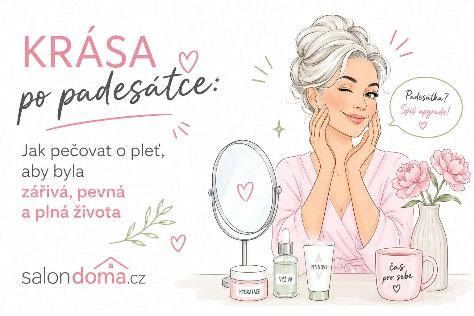 Krása po padesátce: Jak pečovat o pleť, aby byla zářivá, pevná a plná života
