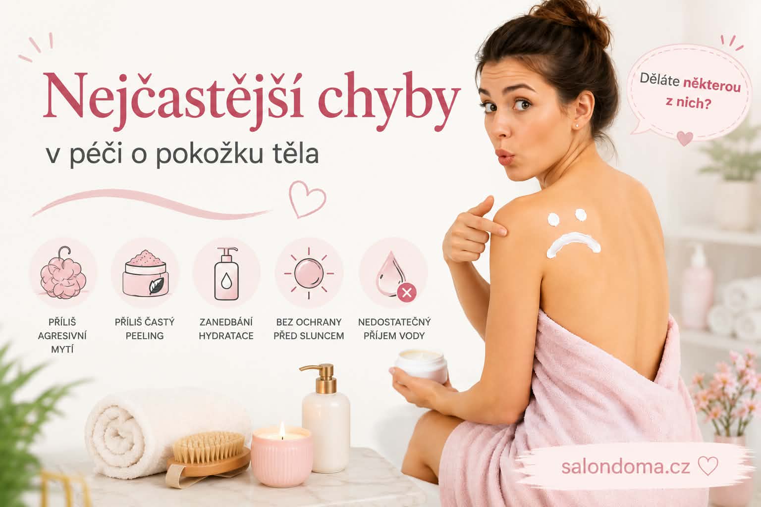 🚫 Nejčastější chyby v péči o pokožku těla