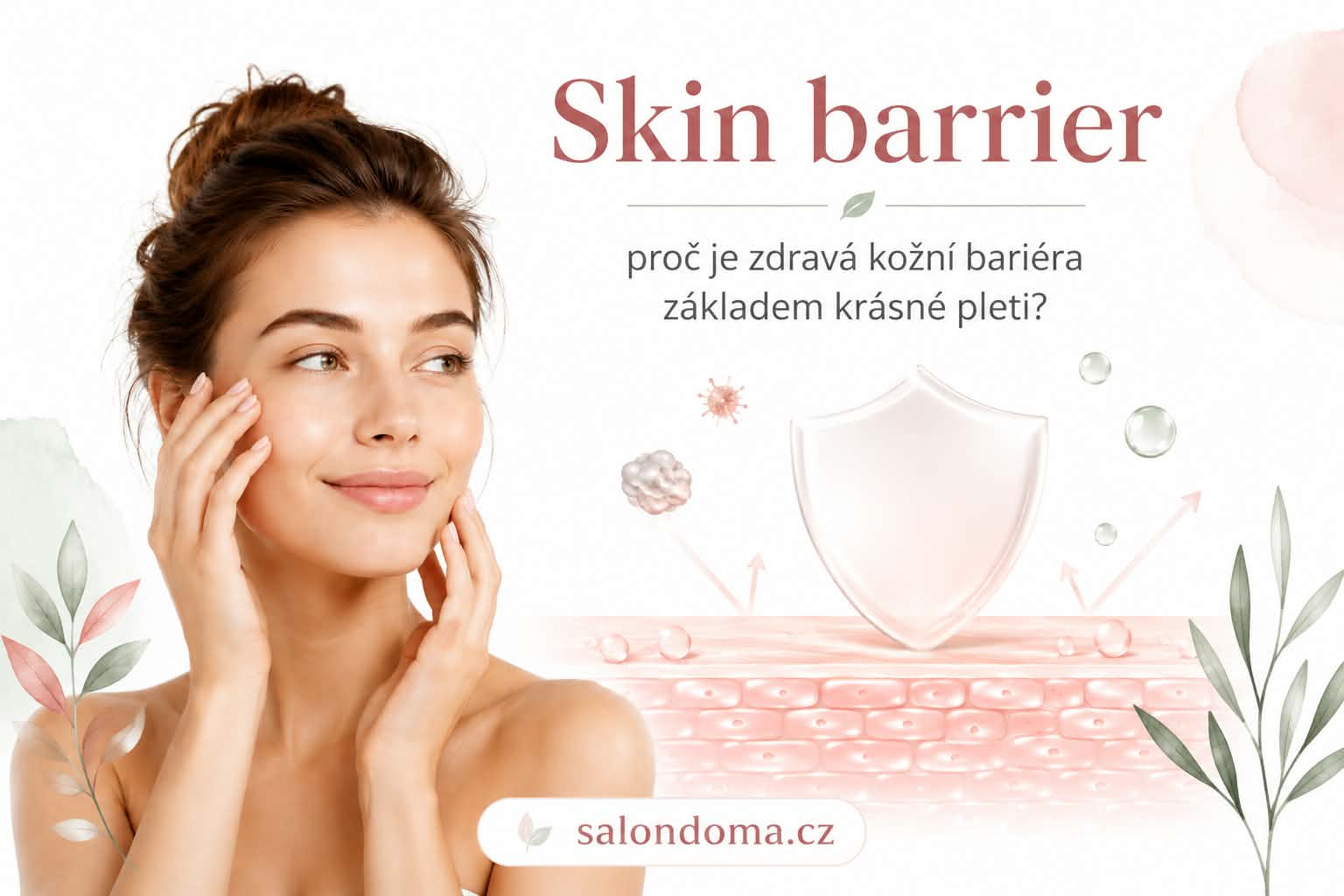 🛡️ Skin Barrier – proč je zdravá kožní bariéra základem krásné pleti?