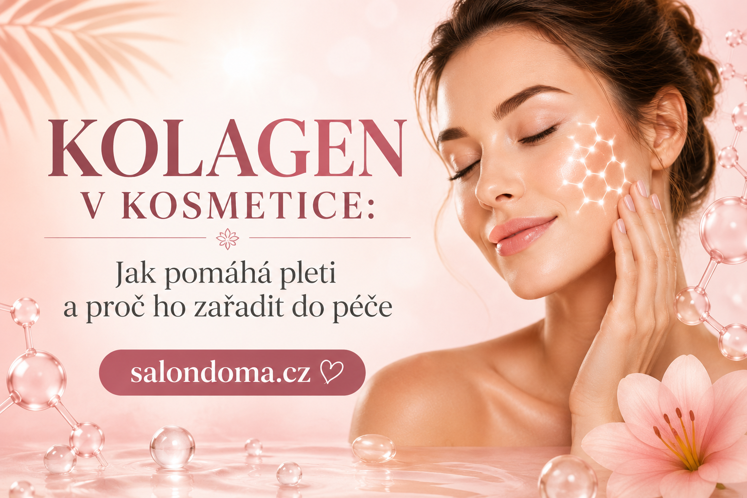 Kolagen v kosmetice: Jak pomáhá pleti a proč ho zařadit do každodenní péče