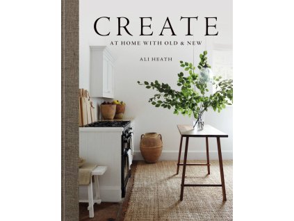 Kniha "Create - At Home With Old & New" New Mags