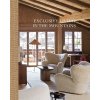 Kniha "Exclusive Living In The Mountain" New Mags