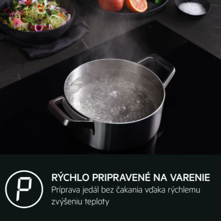 Funkcia PowerBoost vám poskytne okamžitý prísun tepla a varí vodu za menej ako 90 sekúnd.