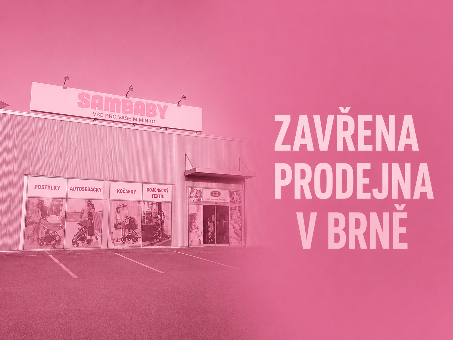 Prodejna v BRNĚ -TRVALE UZAVŘENA