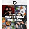 Víc než jen vietnamská kuchařka