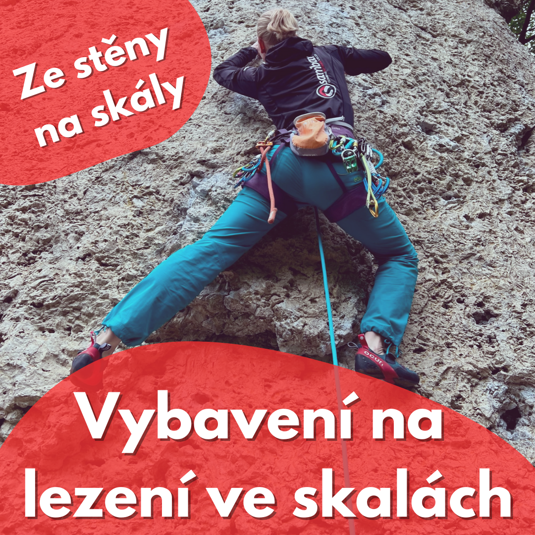 Jak vybrat správné lezecké vybavení na lezení ve skalách?