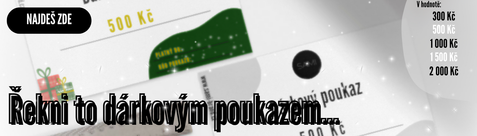 Řekni to dárkovým poukazem...