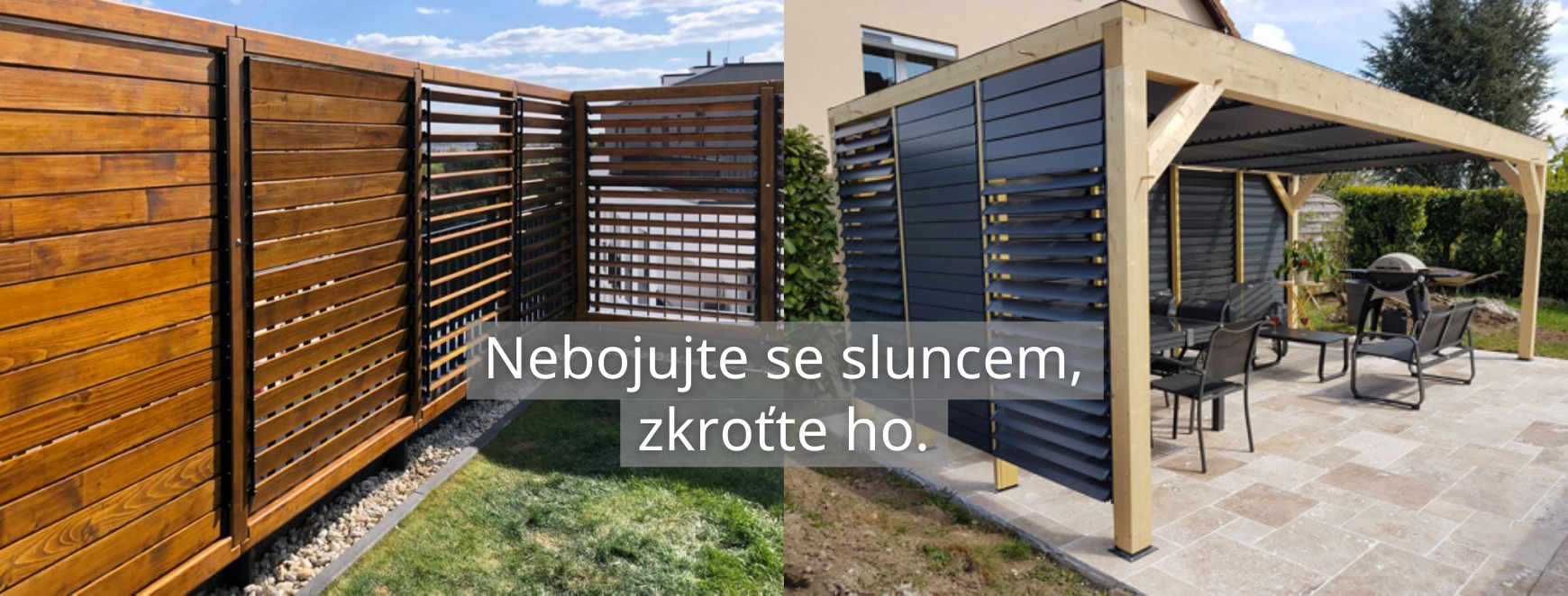 Nebojujte se sluncem, zkroťte ho.