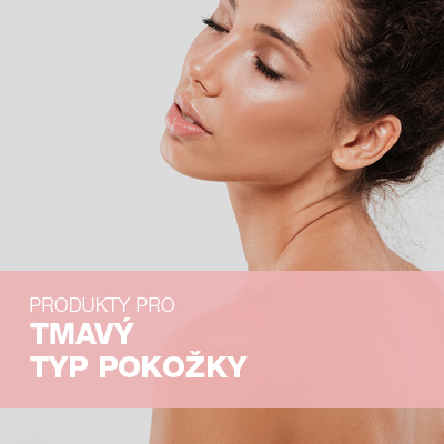 Produkty pro Tmavý typ pokožky