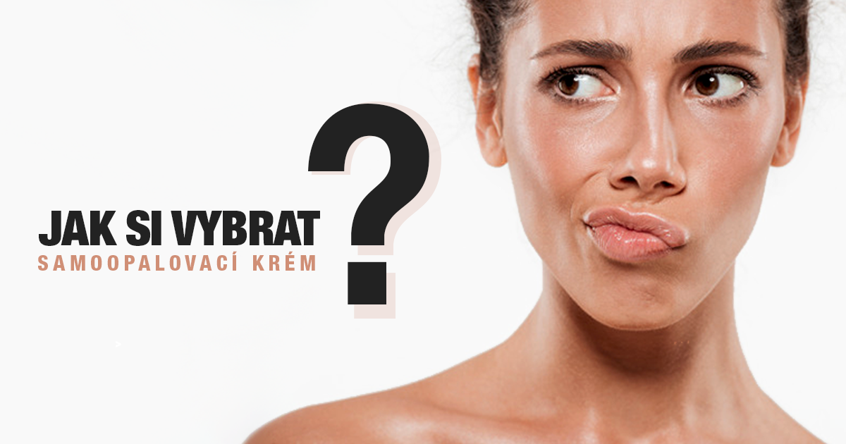 Jak vybrat samoopalovací krém?